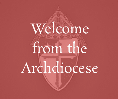 Welcome from the Archdiocese