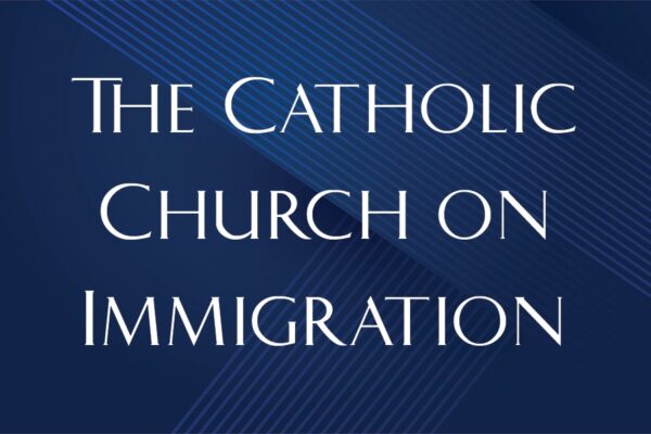 catholic church on immigration